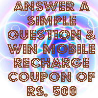 Answer A Simple Question And Win mobile Recharge Coupon Worth Rs. 300 Every Week